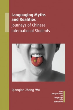 Webinar: Prof. Qianqian Zhang-Wu presents her new book, Languaging Myths and Realities: Journeys of Chinese International Students (Recording available)